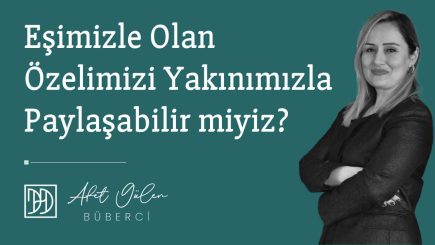 Eşimizle Olan Özelimizi Yakınımızla Paylaşabilir miyiz?